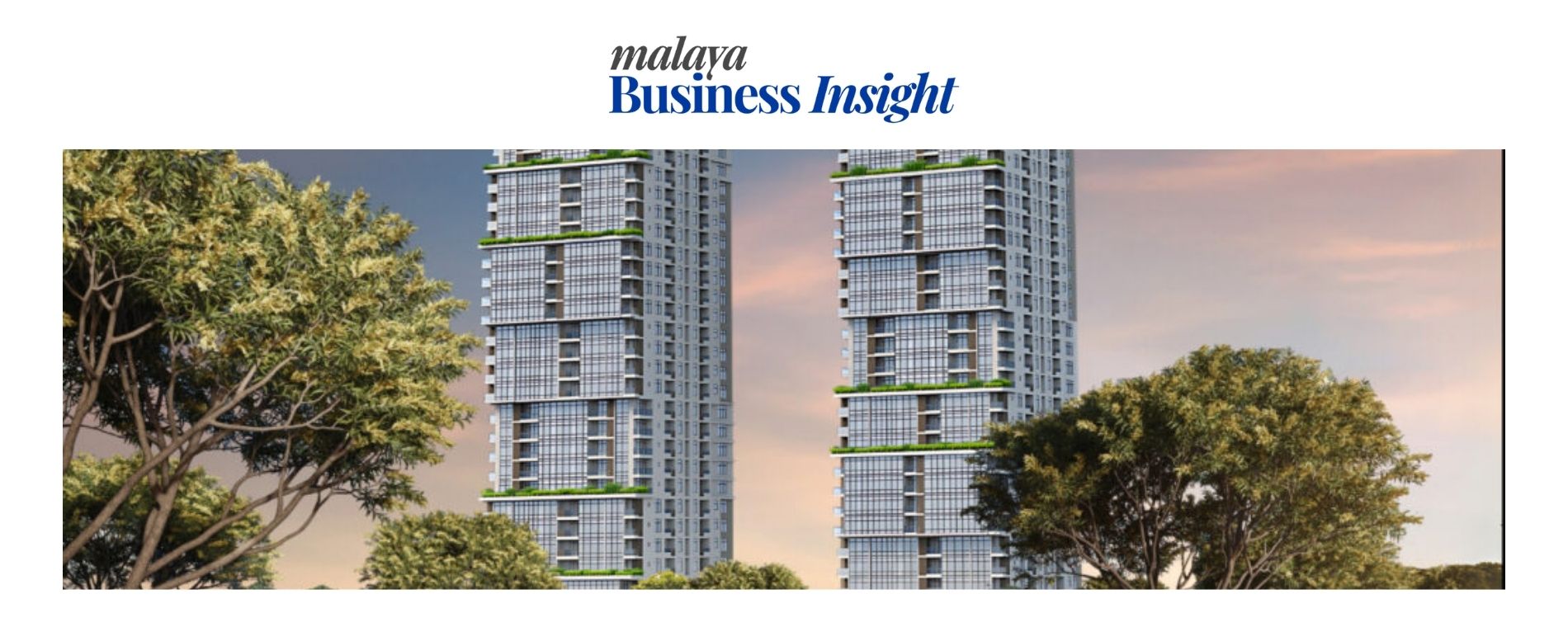 Malaya Business Insight: Urban Green Living Drives Metro Manila’s Luxury Property Trend